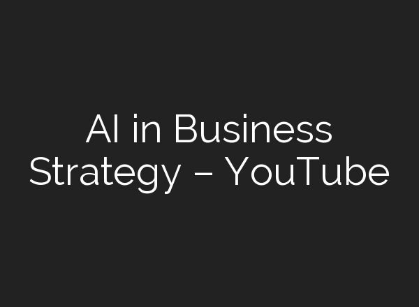 <b>AI</b> in Business Strategy – YouTube