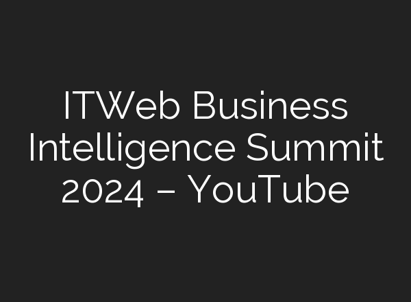 ITWeb Business Intelligence Summit 2024 – YouTube