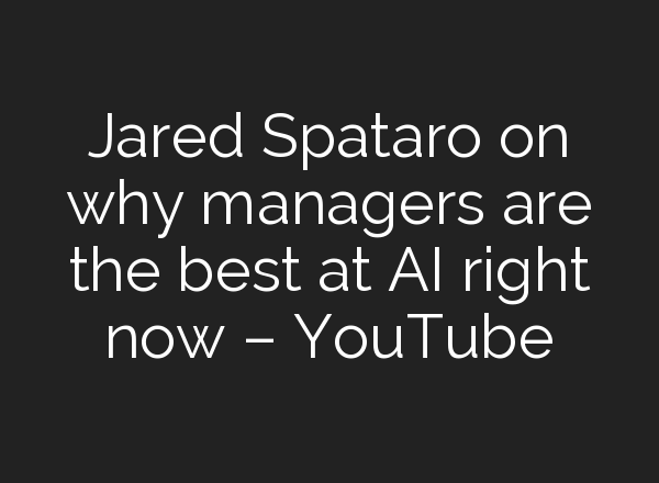 Jared Spataro on why managers are the best at <b>AI</b> right now – YouTube