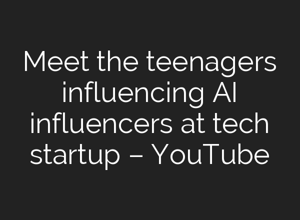 Meet the teenagers influencing <b>AI</b> influencers at tech startup – YouTube