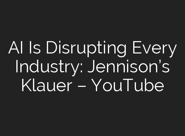 <b>AI</b> Is Disrupting Every Industry: Jennison’s Klauer – YouTube