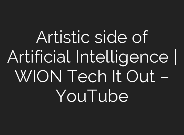 Artistic side of Artificial Intelligence | WION Tech It Out – YouTube