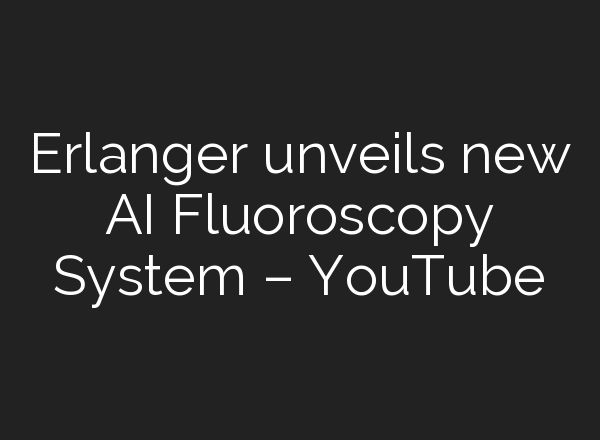 Erlanger unveils new <b>AI</b> Fluoroscopy System – YouTube