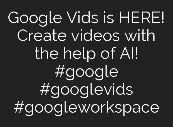 Google Vids is HERE! Create videos with the help of <b>AI</b>! #google #googlevids #googleworkspace