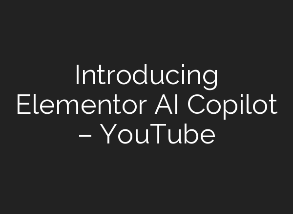 Introducing Elementor <b>AI</b> Copilot – YouTube