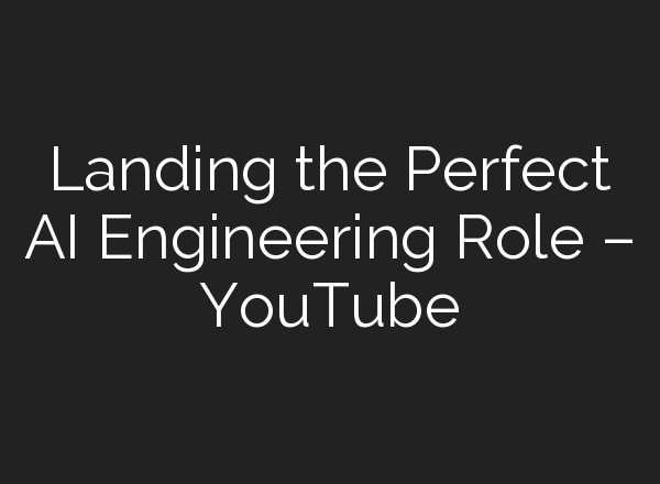 Landing the Perfect <b>AI</b> Engineering Role – YouTube