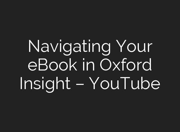 Navigating Your eBook in Oxford Insight – YouTube
