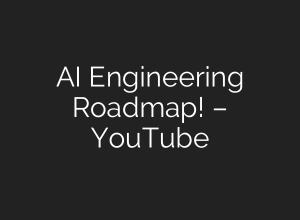 <b>AI</b> Engineering Roadmap! – YouTube