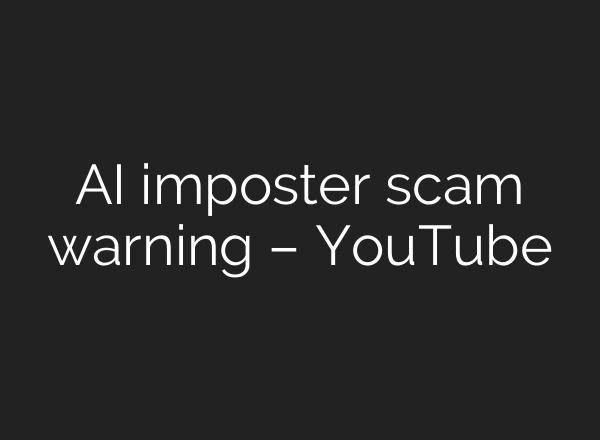 <b>AI</b> imposter scam warning – YouTube