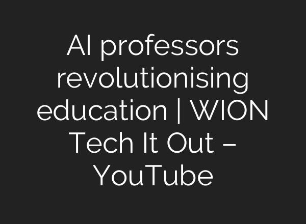 <b>AI</b> professors revolutionising education | WION Tech It Out – YouTube