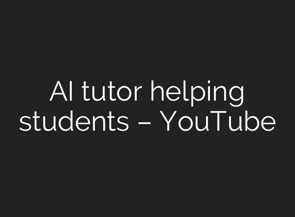 <b>AI</b> tutor helping students – YouTube