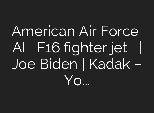 American Air Force ने <b>AI</b> तकनाक से F16 fighter jet को उड़ाया | Joe Biden | Kadak – YouTube