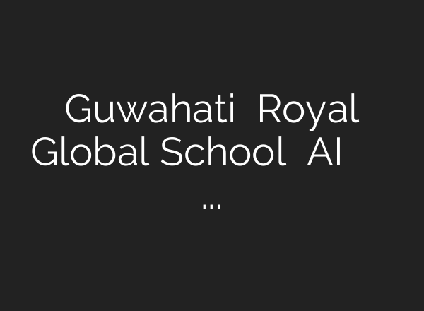 Guwahati के Royal Global School में <b>AI</b> टीचर ने सवालों का दिया जवाब, देखिए – YouTube