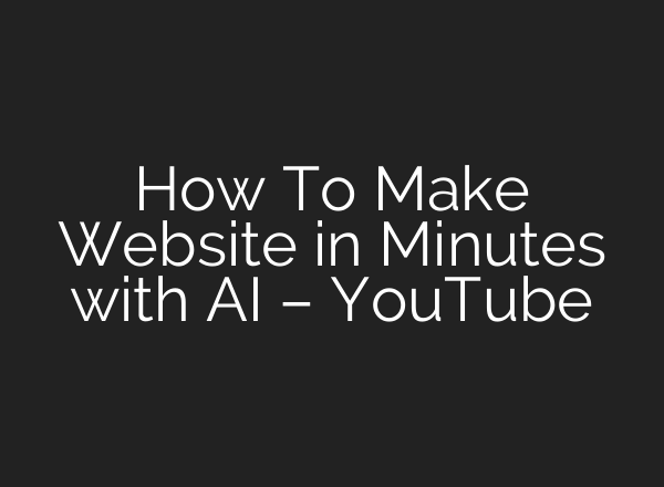 How To Make Website in Minutes with <b>AI</b> – YouTube