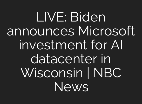 LIVE: Biden announces Microsoft investment for <b>AI</b> datacenter in Wisconsin | NBC News