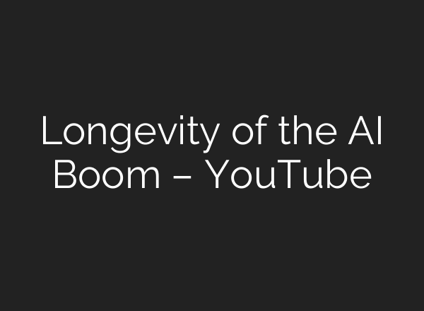 Longevity of the <b>AI</b> Boom – YouTube