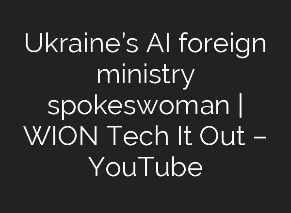 Ukraine’s <b>AI</b> foreign ministry spokeswoman | WION Tech It Out – YouTube