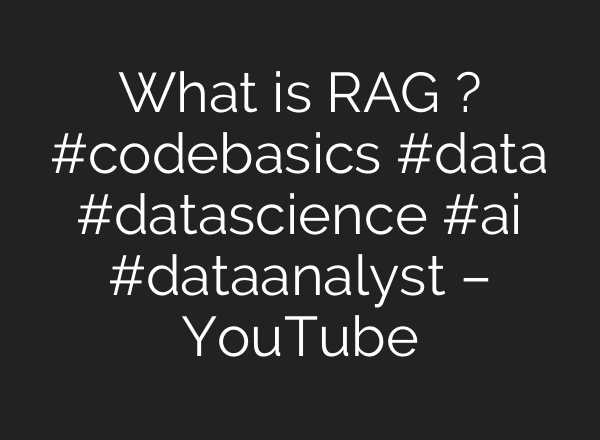 What is RAG ? #codebasics #data #datascience #<b>ai</b> #dataanalyst – YouTube