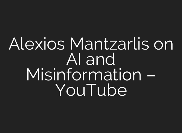 Alexios Mantzarlis on <b>AI</b> and Misinformation – YouTube