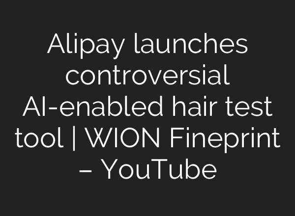 Alipay launches controversial <b>AI</b>-enabled hair test tool | WION Fineprint – YouTube