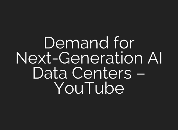 Demand for Next-Generation <b>AI</b> Data Centers – YouTube