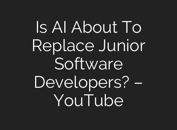 Is <b>AI</b> About To Replace Junior Software Developers? – YouTube