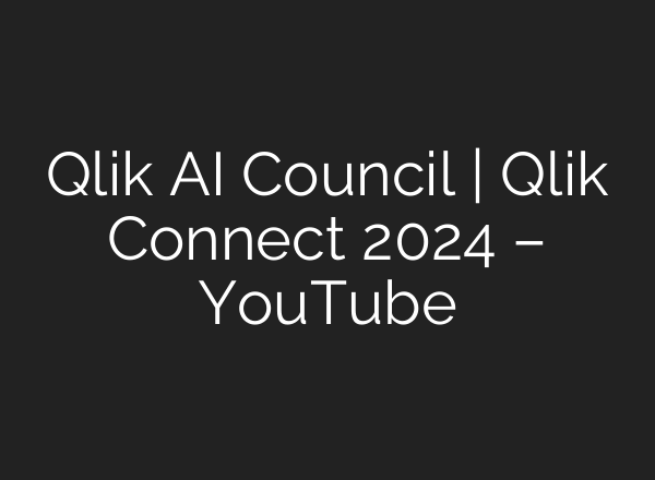 Qlik <b>AI</b> Council | Qlik Connect 2024 – YouTube