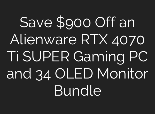 Save $900 Off an Alienware RTX 4070 Ti SUPER Gaming PC and 34″ OLED Monitor Bundle