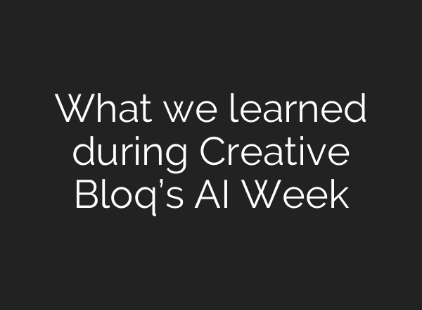 What we learned during Creative Bloq’s AI Week