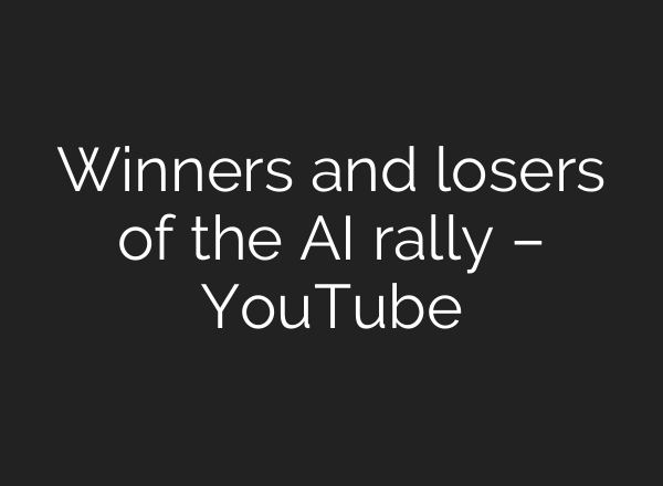 Winners and losers of the <b>AI</b> rally – YouTube