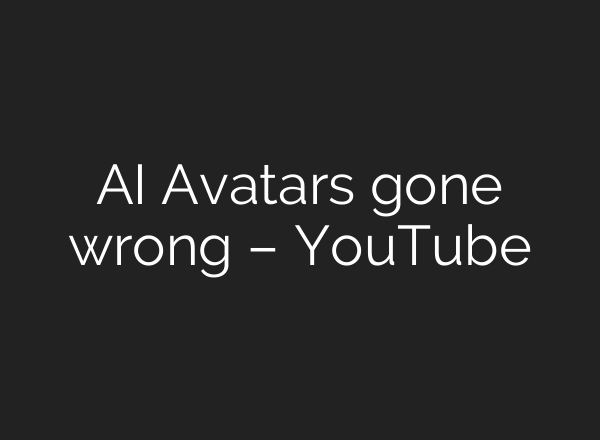 <b>AI</b> Avatars gone wrong – YouTube