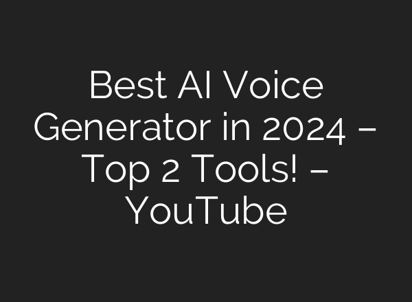 Best <b>AI</b> Voice Generator in 2024 – Top 2 Tools! – YouTube