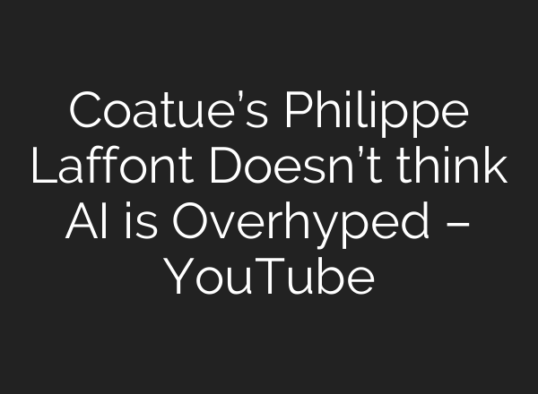 Coatue’s Philippe Laffont Doesn’t think <b>AI</b> is Overhyped – YouTube