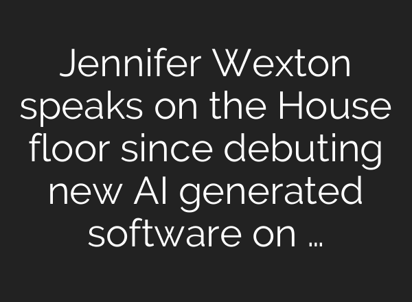 Jennifer Wexton speaks on the House floor since debuting new <b>AI</b> generated software on …