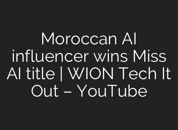 Moroccan <b>AI</b> influencer wins Miss <b>AI</b> title | WION Tech It Out – YouTube