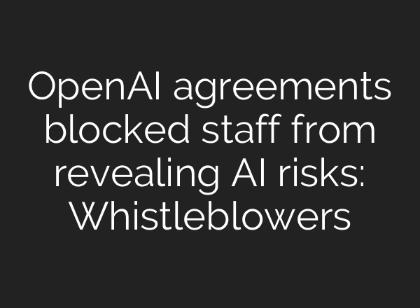 <b>OpenAI</b> agreements blocked staff from revealing AI risks: Whistleblowers