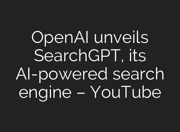 OpenAI unveils SearchGPT, its <b>AI</b>-powered search engine – YouTube