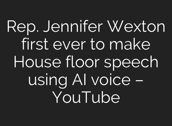 Rep. Jennifer Wexton first ever to make House floor speech using <b>AI</b> voice – YouTube
