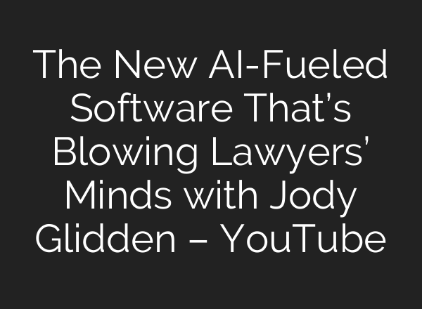 The New <b>AI</b>-Fueled Software That’s Blowing Lawyers’ Minds with Jody Glidden – YouTube