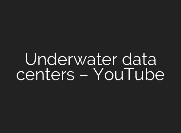 Underwater data centers – YouTube