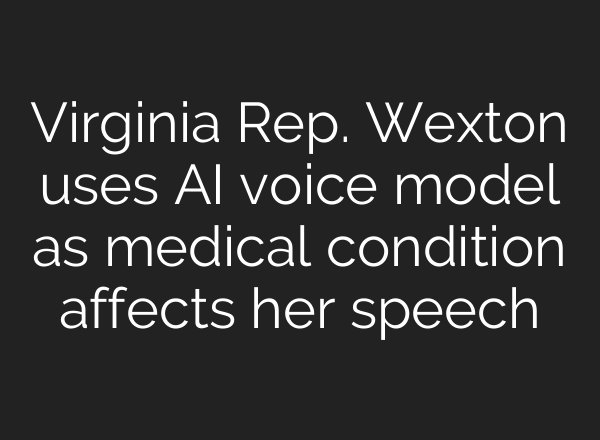 Virginia Rep. Wexton uses <b>AI</b> voice model as medical condition affects her speech