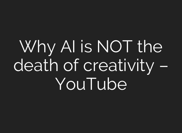 Why <b>AI</b> is NOT the death of creativity – YouTube