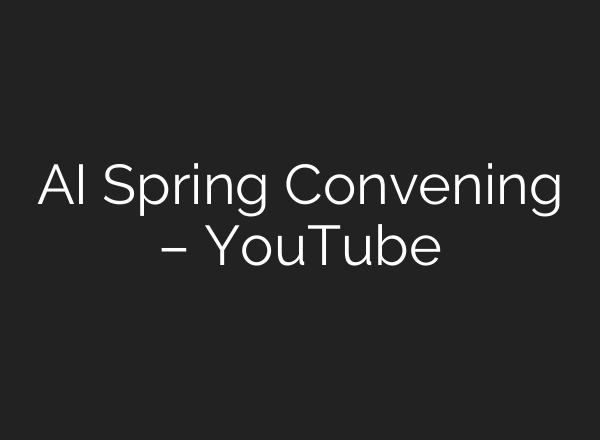<b>AI</b> Spring Convening – YouTube