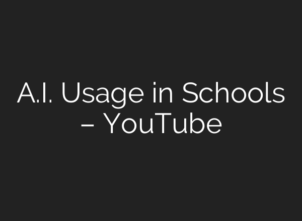 <b>A.I.</b> Usage in Schools – YouTube