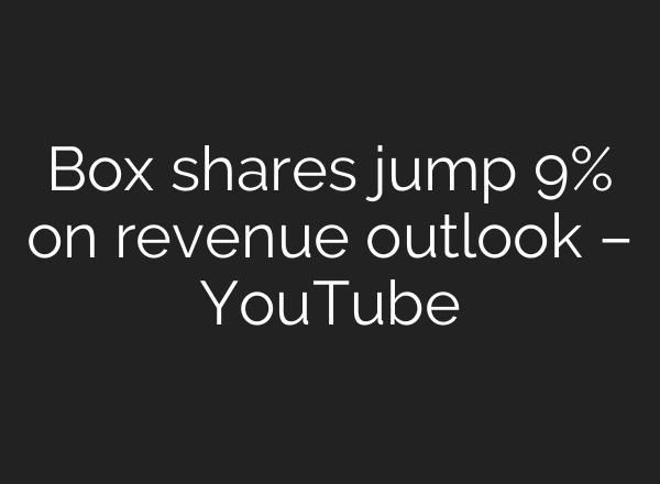 Box shares jump 9% on revenue outlook – YouTube
