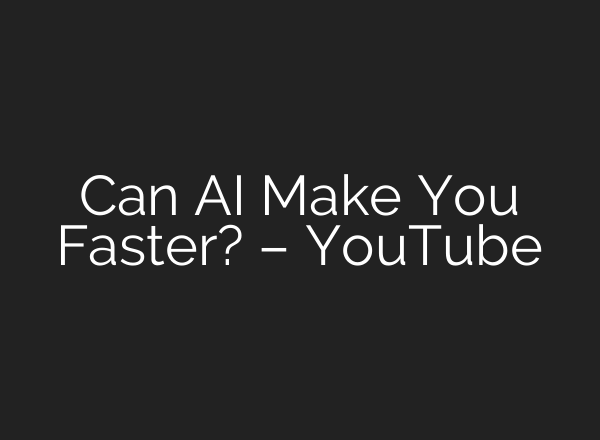 Can <b>AI</b> Make You Faster? – YouTube