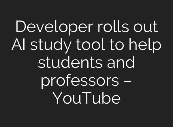 Developer rolls out <b>AI</b> study tool to help students and professors – YouTube