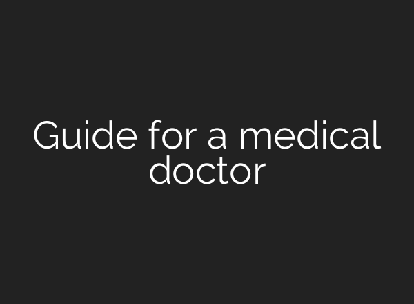Guide for a medical doctor
