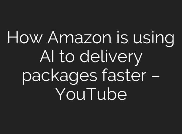 How Amazon is using <b>AI</b> to delivery packages faster – YouTube