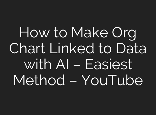 How to Make Org Chart Linked to Data with <b>AI</b> – Easiest Method – YouTube